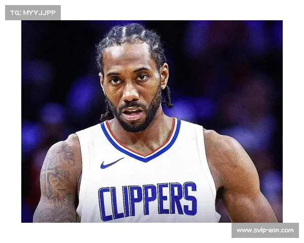 快船防守端仅剩莱昂纳德单点支撑，侧翼深度不足致体系存漏洞